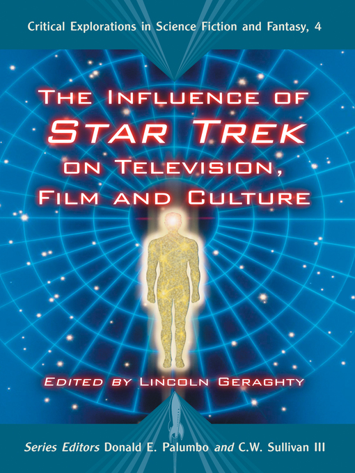 Title details for The Influence of Star Trek on Television, Film and Culture by Lincoln Geraghty - Available